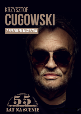 Bełchatów Wydarzenie Koncert Krzysztof Cugowski  - 55 lat na scenie